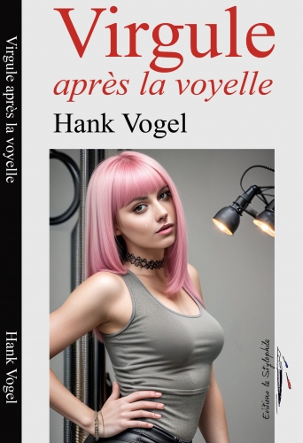 Virgule après la voyelle de Hank Vogel.jpg