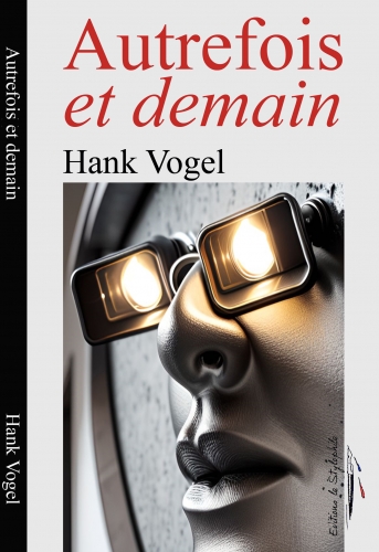 Autrefois et demain de Hank Vogel.jpg