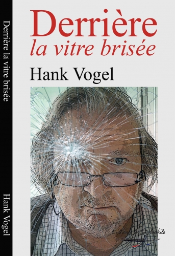 Derrière la vitre brisée de Hank Vogel-.jpg