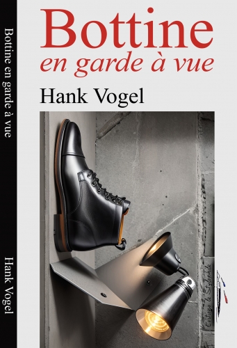 Bottine en garde à vue de Hank Vogel*.jpg